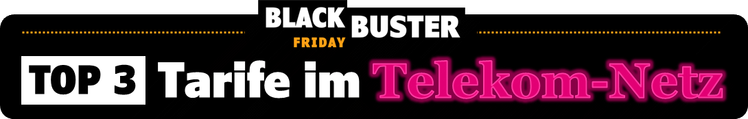 BlackBuster Tarife zum Black Friday im Telekom-Netz BlackBuster Tarife zum Black Friday im Telekom-Netz