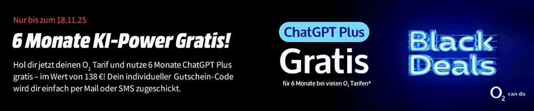 o2 verschenkt ChatGPT Plus für 6 Monate o2 verschenkt ChatGPT Plus für 6 Monate