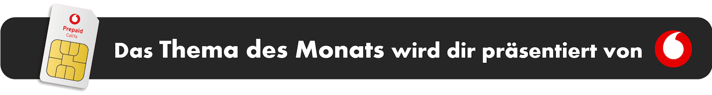 Schnelle Prepaid-Tarife: Thema des Monats präsentiert von Vodafone CallYa
