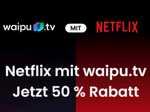 Zum Beitrag: waipu.tv Perfect Plus Angebot mit Netflix ab 9 € im Monat dank 50% Rabatt-Aktion